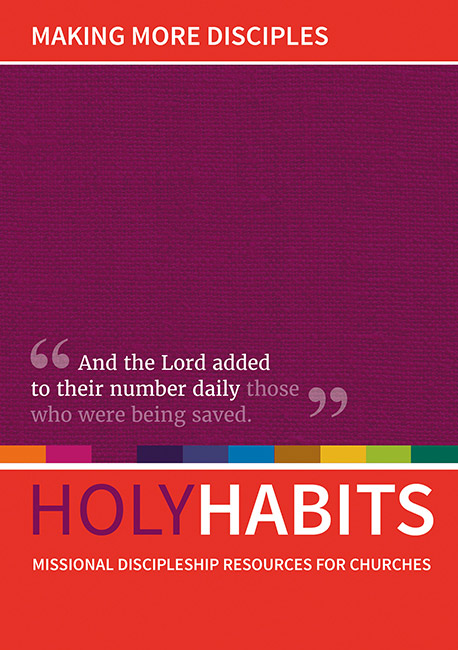 HOLY HABITS MAKING MORE DISCIPLES