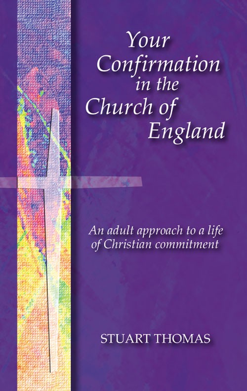 YOUR CONFIRMATION IN THE CHURCH OF ENGLAND