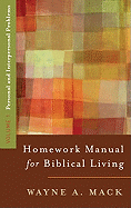 HOMEWORK MANUAL FOR BIBLICAL LIVING VOLUME 1