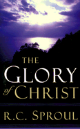THE GLORY OF CHRIST
