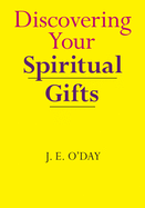 DISCOVERING YOUR SPIRITUAL GIFTS