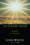 DARING TO DRAW NEAR