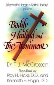 BODILY HEALING AND THE ATONEMENT BODILY HEALING AND THE ATONEMENT