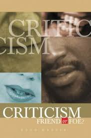 CRITICISM FRIEND OR FOE