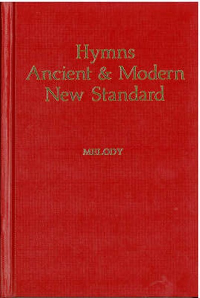 HYMNS ANCIENT AND MODERN NEW STANDARD MELODY EDITION