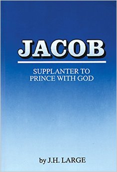 JACOB SUPPLANTER TO PRINCE WITH GOD