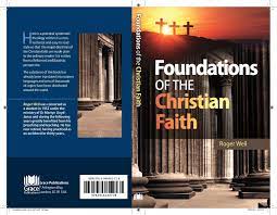 FOUNDATIONS OF THE CHRISTIAN FAITH