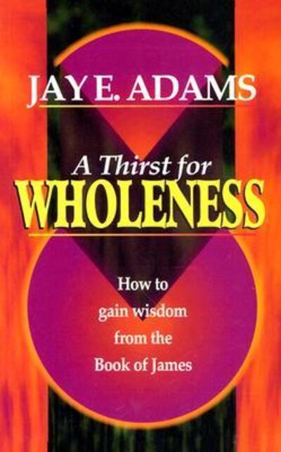 A THIRST FOR WHOLENESS