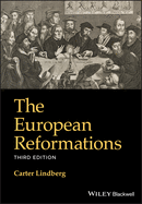 THE EUROPEAN REFORMATIONS