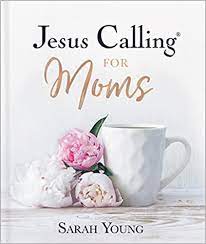 JESUS CALLING FOR MOMS