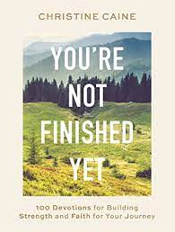 YOU'RE NOT FINISHED YET