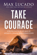 TAKE COURAGE