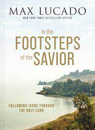 IN THE FOOTSTEPS OF THE SAVIOR