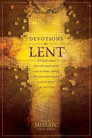 DEVOTIONS FOR LENT FROM THE NLT MOSAIC BIBLE