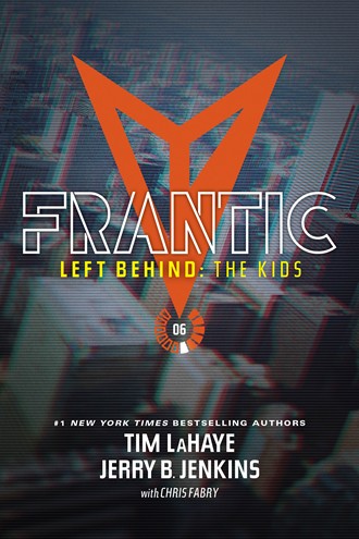 LEFT BEHIND THE KIDS 6 FRANTIC