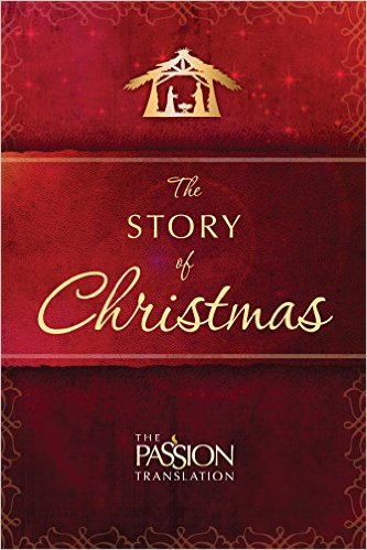 THE STORY OF CHRISTMAS THE PASSION TRANSLATION