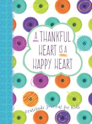 A THANKFUL HEART IS A HAPPY HEART JOURNAL