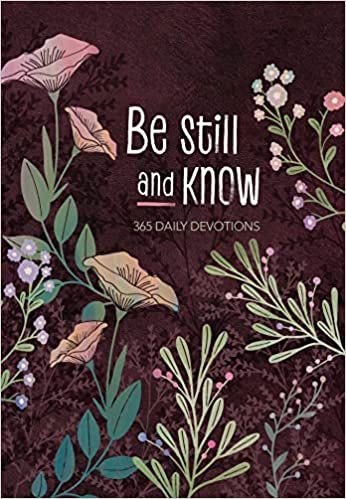 BE STILL AND KNOW