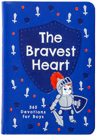 THE BRAVEST HEART: 365 DEVOTIONALS FOR BOYS