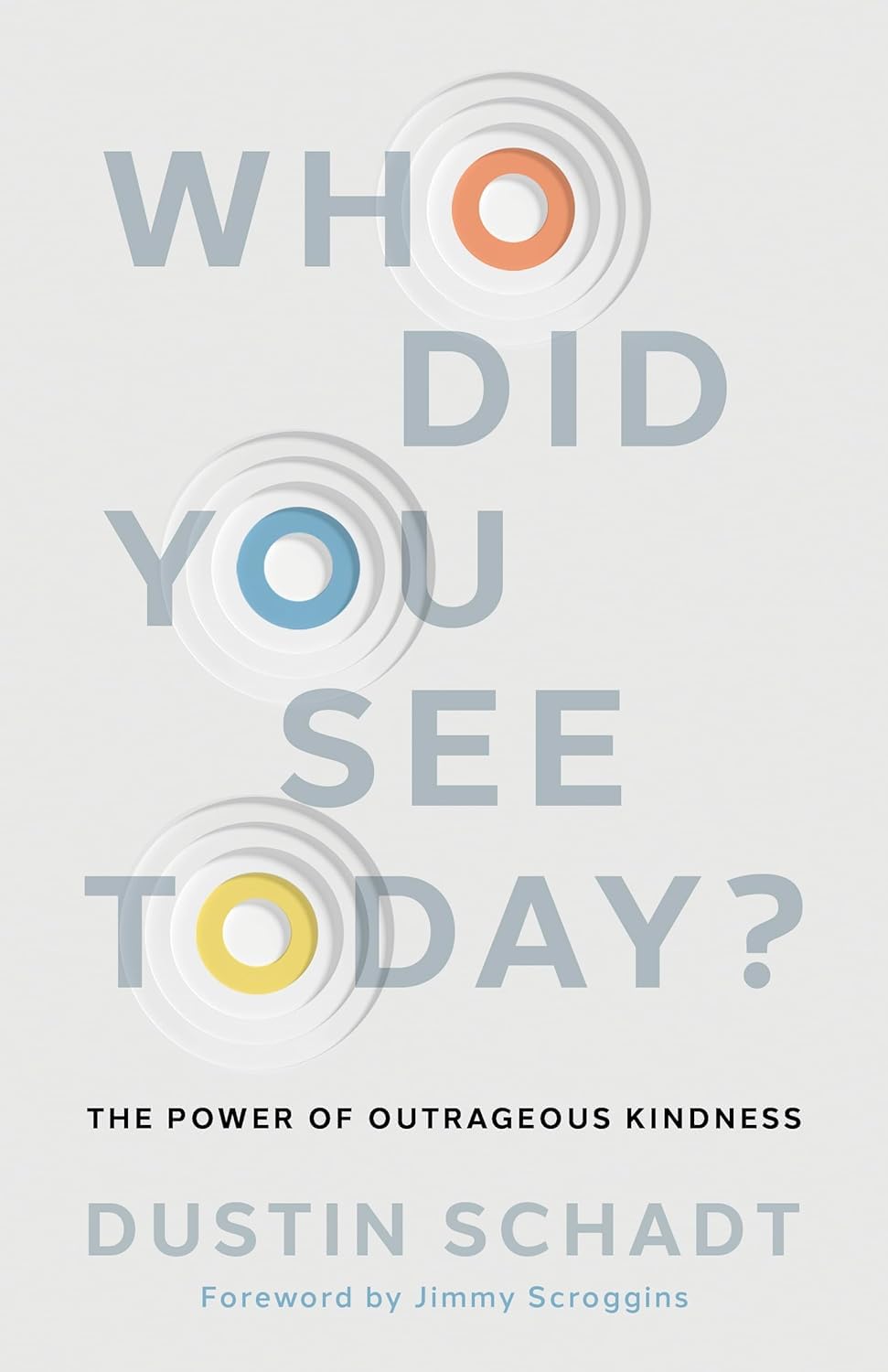 WHO DID YOU SEE TODAY