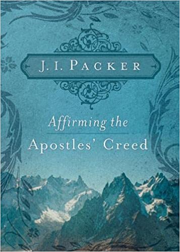 AFFIRMING THE APOSTLES CREED