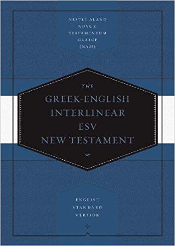 ESV GREEK ENGLISH INTERLINEAR NEW TESTAMENT 