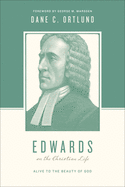 EDWARDS ON THE CHRISTIAN LIFE