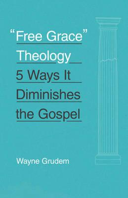 FREE GRACE THEOLOGY