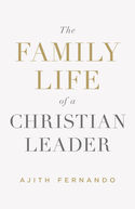 THE FAMILY LIFE OF A CHRISTIAN LEADER