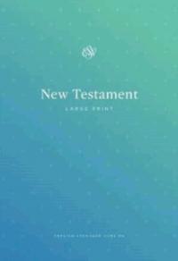 ESV LARGE PRINT NEW TESTAMENT