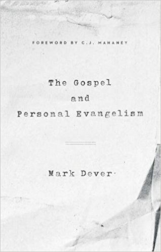 THE GOSPEL AND PERSONAL EVANGELISM