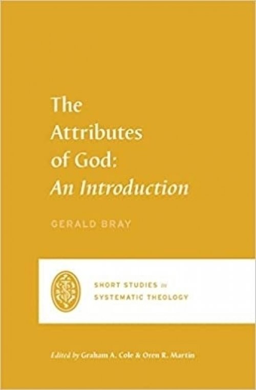 ATTRIBUTES OF GOD AN INTRODUCTION