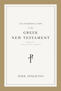 AN INTRODUCTION TO THE GREEK NEW TESTAMENT