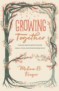 GROWING TOGETHER