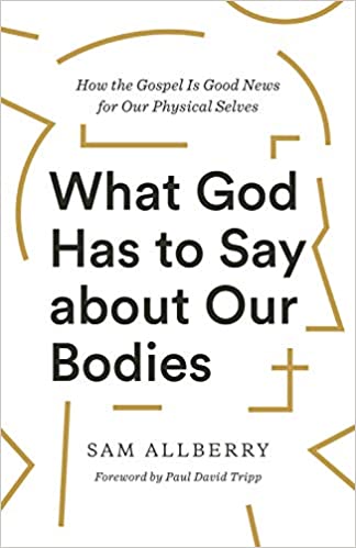 WHAT GOD HAS TO SAY ABOUT OUR BODIES
