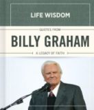 LIFE WISDOM: QUOTES FROM BILLY GRAHAM