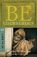 BE COURAGEOUS LUKE 14-24