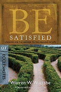 BE SATISFIED ECCLESIASTES