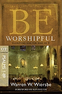 BE WORSHIPFUL PSALMS 1 - 89