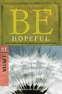 BE HOPEFUL 1 PETER