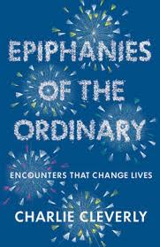 EPIPHANIES OF THE ORDINARY