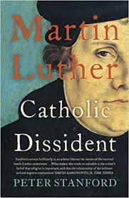 MARTIN LUTHER- CATHOLIC DISSIDENT