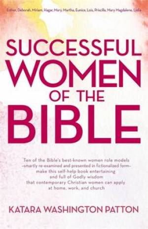 SUCCESSFUL WOMEN OF THE BIBLE