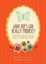 WHAT DOES GOD REALLY PROMISE