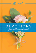 FLOURISH DEVOTIONS FOR A WELL-TENDED HEART