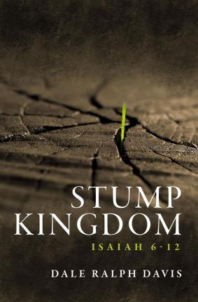 STUMP KINGDOM ISAIAH 6-12