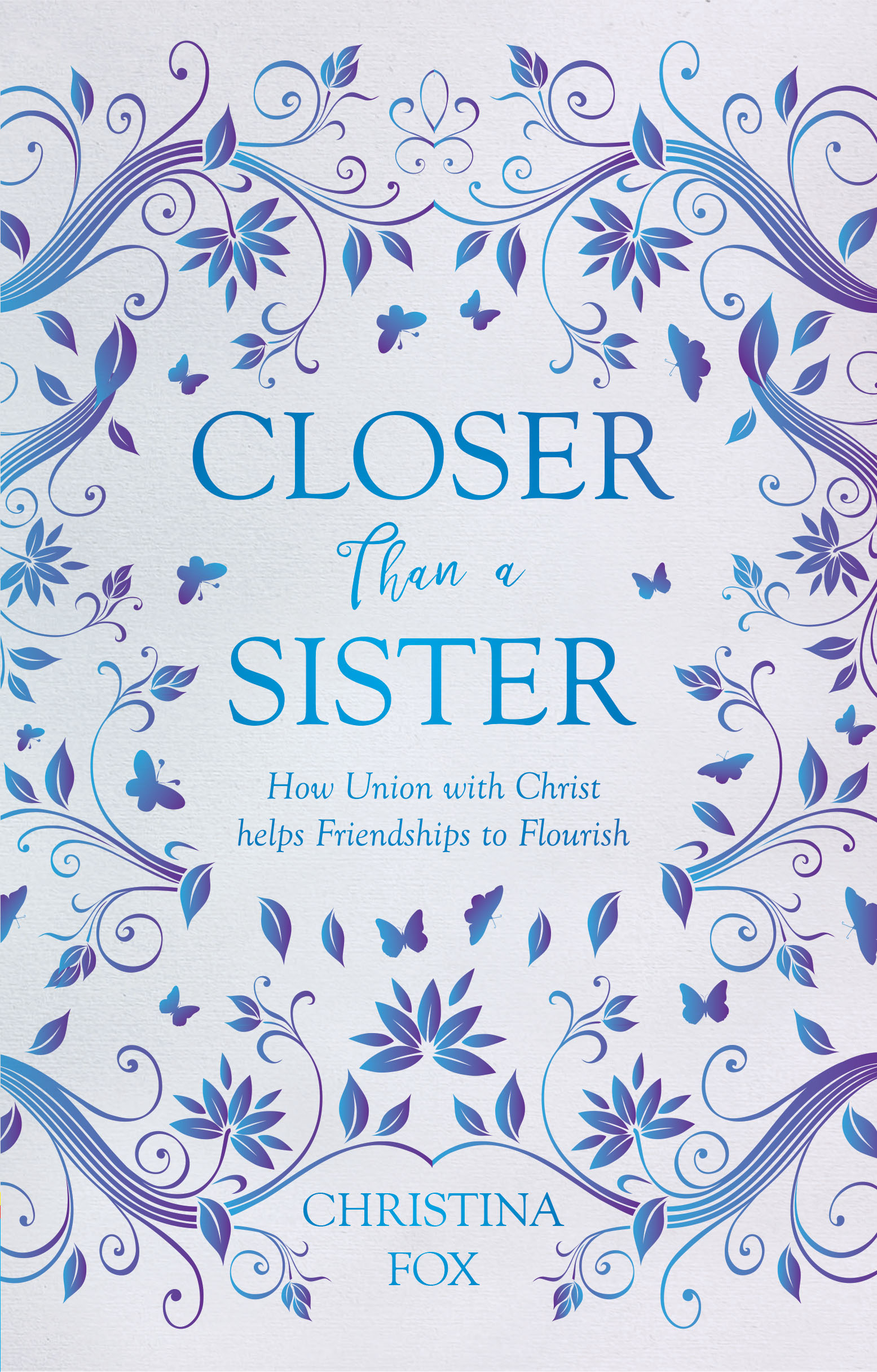 CLOSER THAN A SISTER CLOSER THAN A SISTER