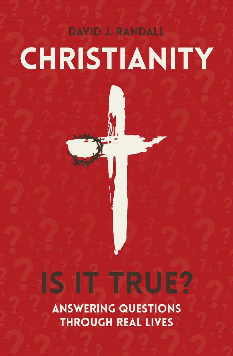 CHRISTIANITY IS IT TRUE