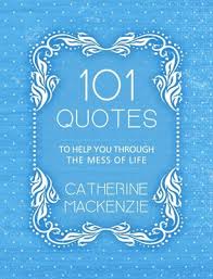 101 QUOTES TO HELP YOU THROUGH THE MESS OF LIFE