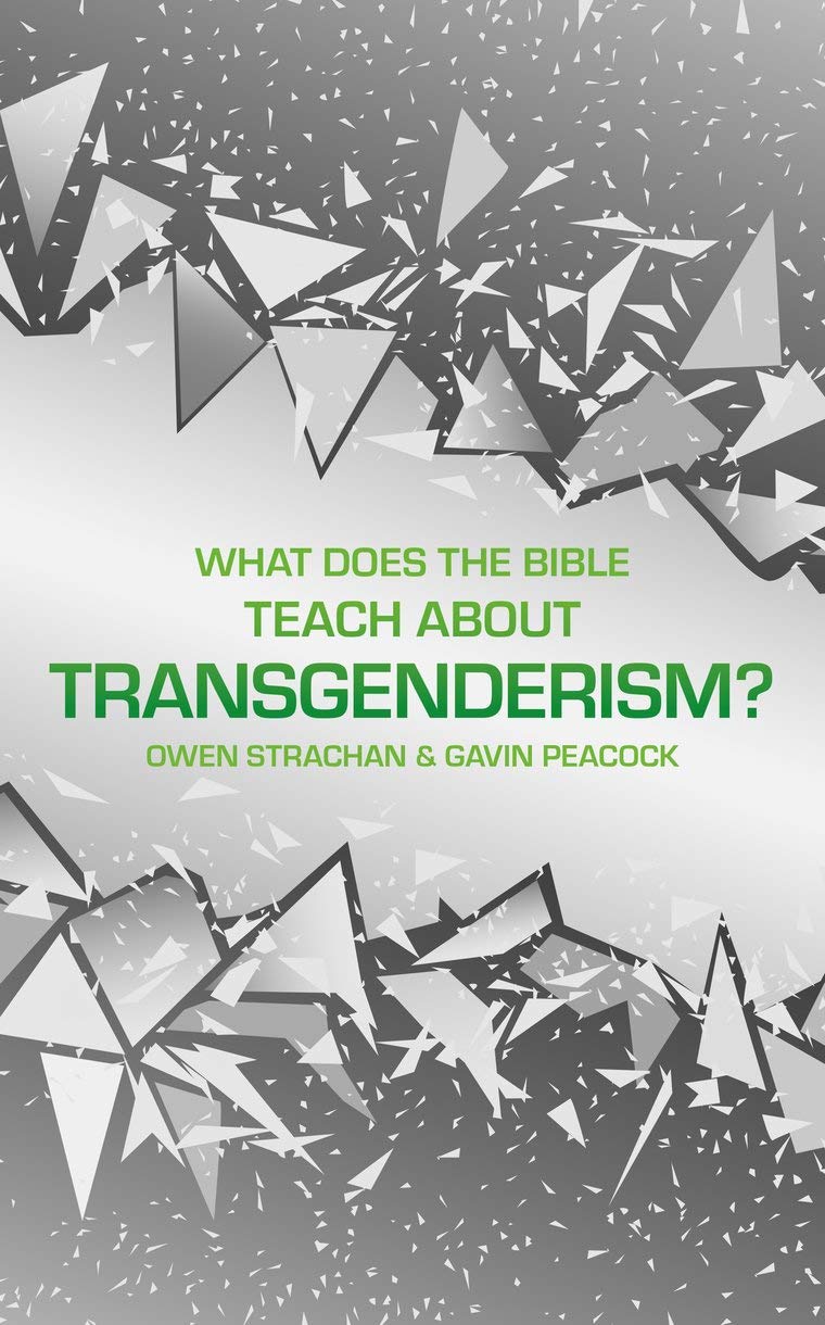 WHAT DOES THE BIBLE TEACH ABOUT TRANSGENDERISM?